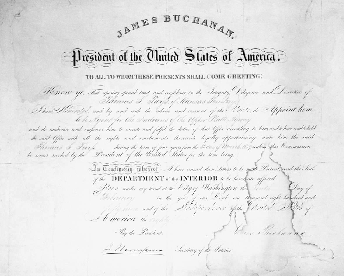 Thomas Twiss’s commission as Indian agent dated February 10, 1859, signed by President James Buchanan and Secretary of Interior Jacob Thompson, who later became inspector general of the Confederate Army. NMAI, Smithsonian Institution, catalog number P2846. Thomas Twiss’s commission as Indian agent dated February 10, 1859, signed by President James Buchanan and Secretary of Interior Jacob Thompson, who later became inspector general of the Confederate Army. NMAI, Smithsonian Institution, catalog number P2846.