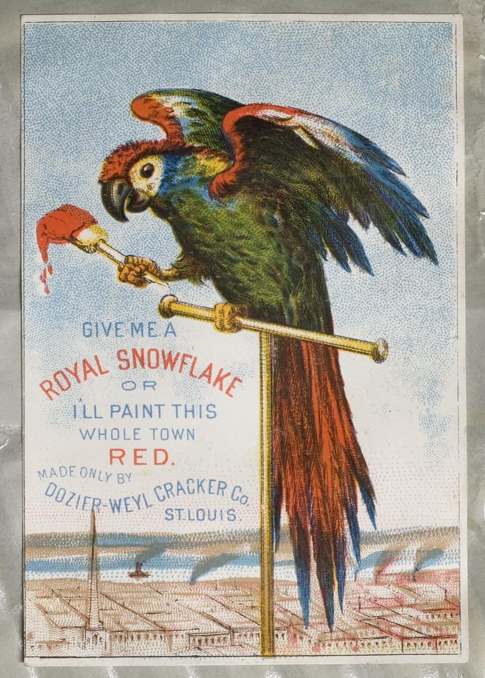 Victorian trade card for “Royal Snowflake” crackers featuring a provocative slogan that may have appealed to Monte’s dual existence - its suggestive “paint the town red” imagery juxtaposed with the pursuit of domestic respectability. Advertisement with image of a parrot holding a paintbrush loaded with red paint and the words, "Give me a Royal Snowflake or I'll paint this whole town red. Made only by Dozier-Weyl Cracker Co., St. Louis.