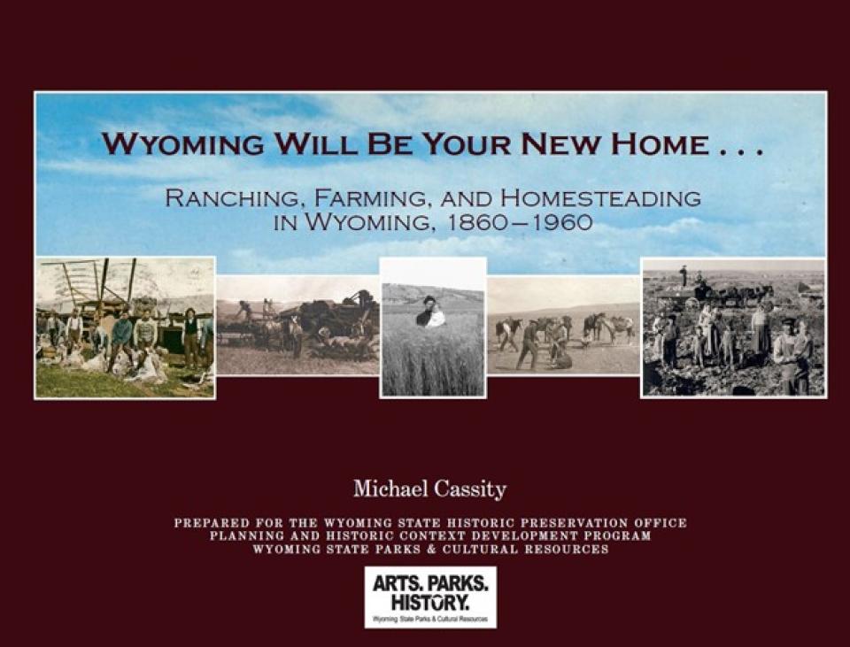 poster for "Wyoming will be your new home..." book, with five photographs of ranching and farming from earlier times 