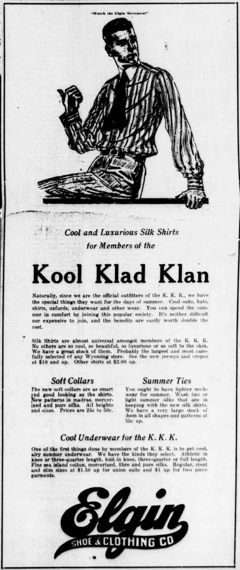 A clothing ad in the Casper, Wyo., Daily Tribune, July 19, 1919, linking the KKK with ease and style, may indicate a rising Klan presence in the state. wyomingnewspapers.org.
