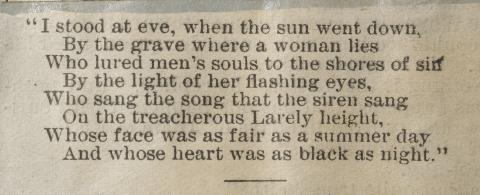 A dark Victorian poem from the scrapbook about a woman whose “face was as fair as a summer day / And whose heart was as black as night,” reflecting the complex moral judgments placed on women in Monte’s profession. Newspaper clipping of poem, "I stood at eve, when the sun went down, By the grave where a woman lies Who lured men's souls to the shores of sin By the light of her flashing eyes, Who sang the song that the siren sang On treacherous Larely height, Whose face was fair as a summer day And whose heart was black as night."
