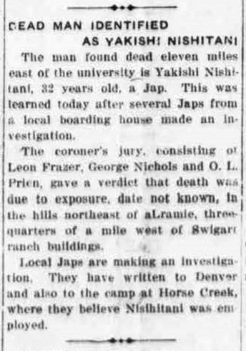 Newspaper clipping: "Dead main identified as Yakishi Nishitani. The man found dead eleven miles east of the university is Yakishi Nishitani, 32 years old, a Jap. This was learned today after several Japs from a local boarding house made an investigation...."