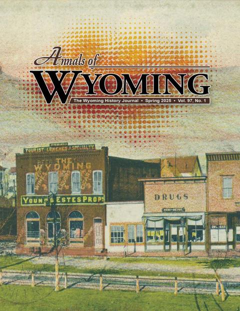 Spring 2025 Annals of Wyoming cover, with image of a downtown street of storefronts