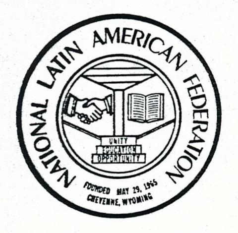Circular logo showing synmbols of books, a handshake, and the words, "Unity-Education-Opportunity" with "National Latin American Federation, founded May 29, 1965, Cheyenne, Wyoming"